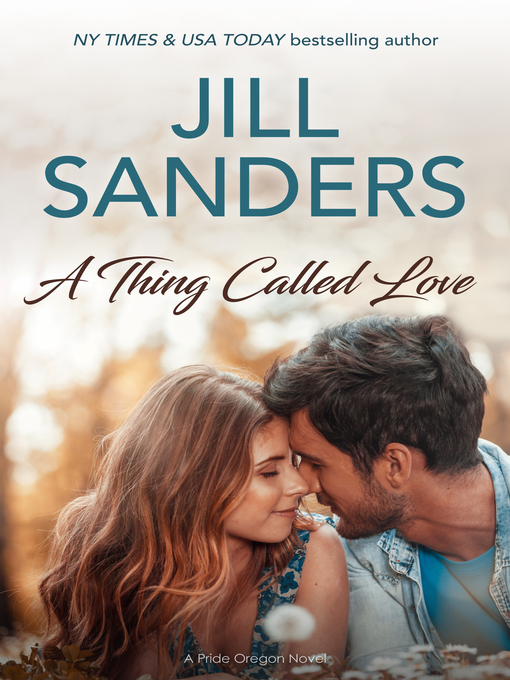 Title details for A Thing Called Love by Jill Sanders - Available